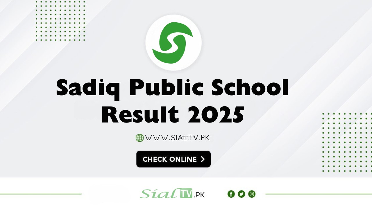 Sadiq Public School Result 2025