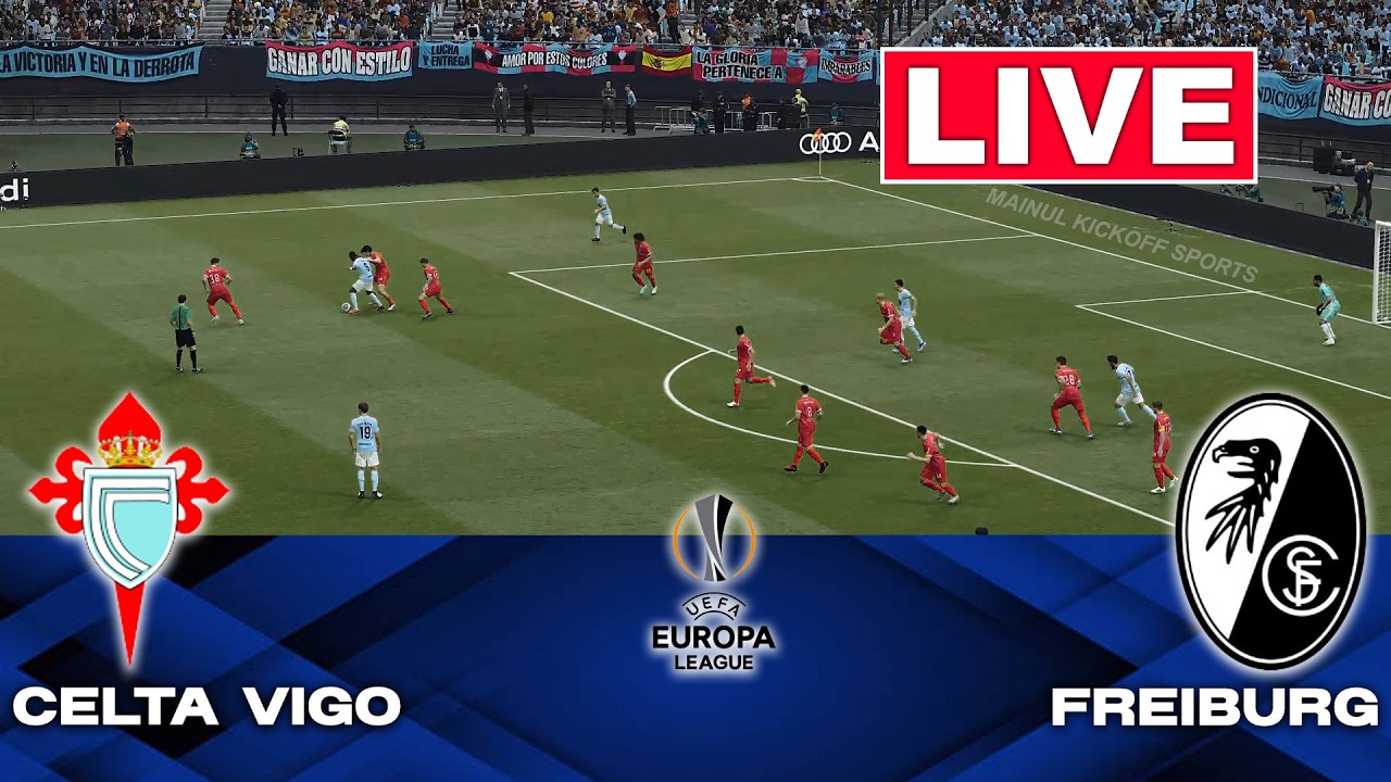 Celta Vigo vs Freiburg Live Stream